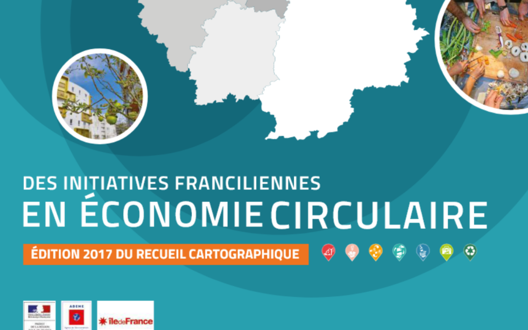 Des initiatives franciliennes en économie circulaire – Édition 2017