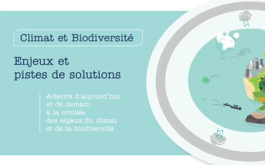 Climat et Biodiversité : Enjeux et pistes de solutions