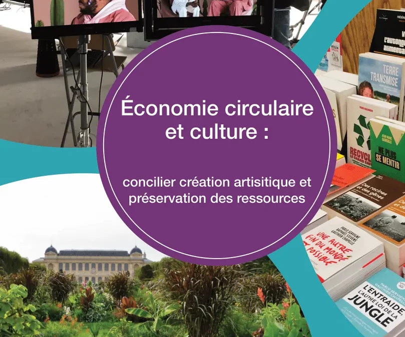 Économie circulaire et culture : concilier création artistique et préservation des ressources