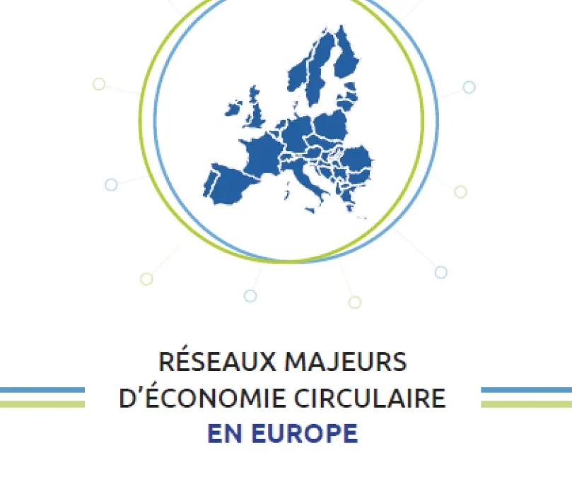 Réseaux majeurs d’économie circulaire en Europe