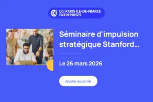 Séminaire CCI Paris Ile de France Entreprises