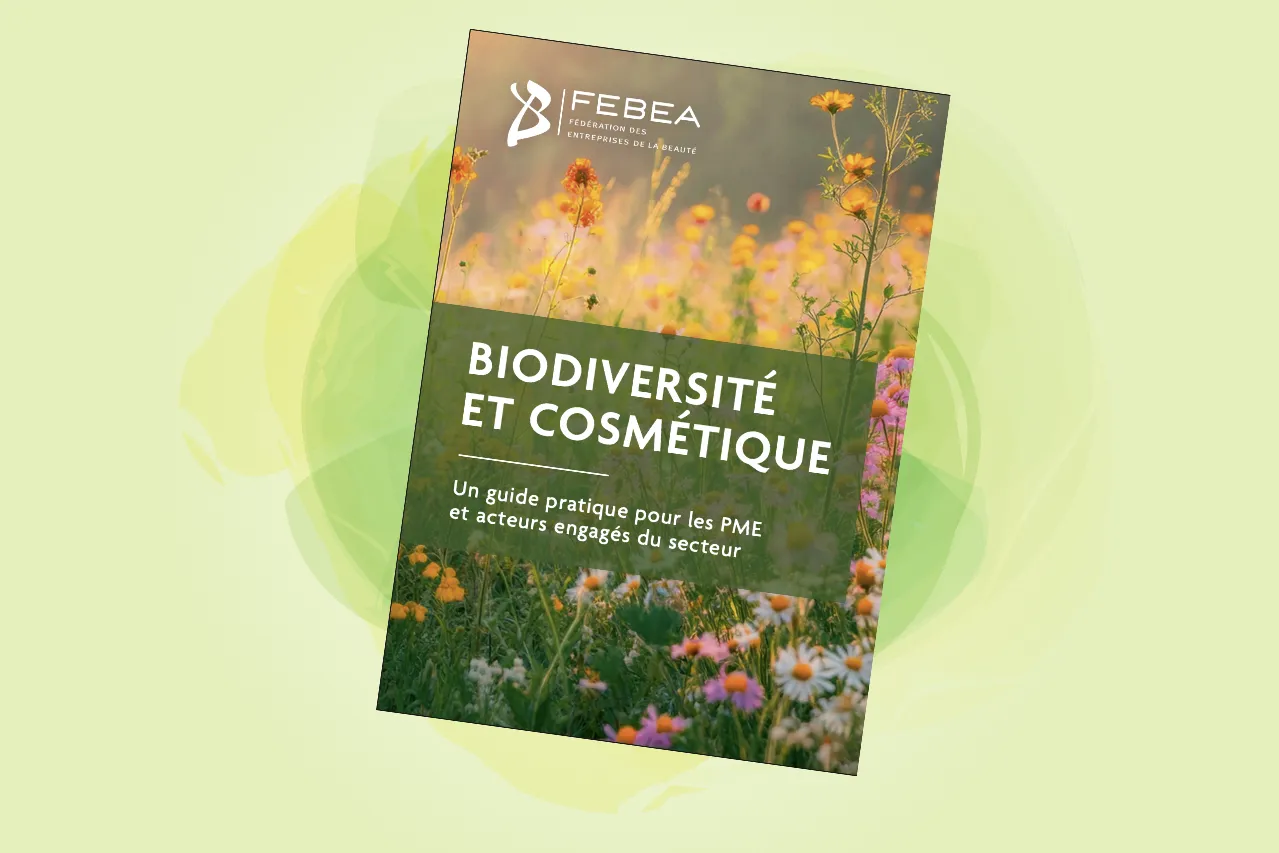 FEBEA, Biodiversité et cosmétique, un guide pratique pour les PME et acyteurs engagés du secteur